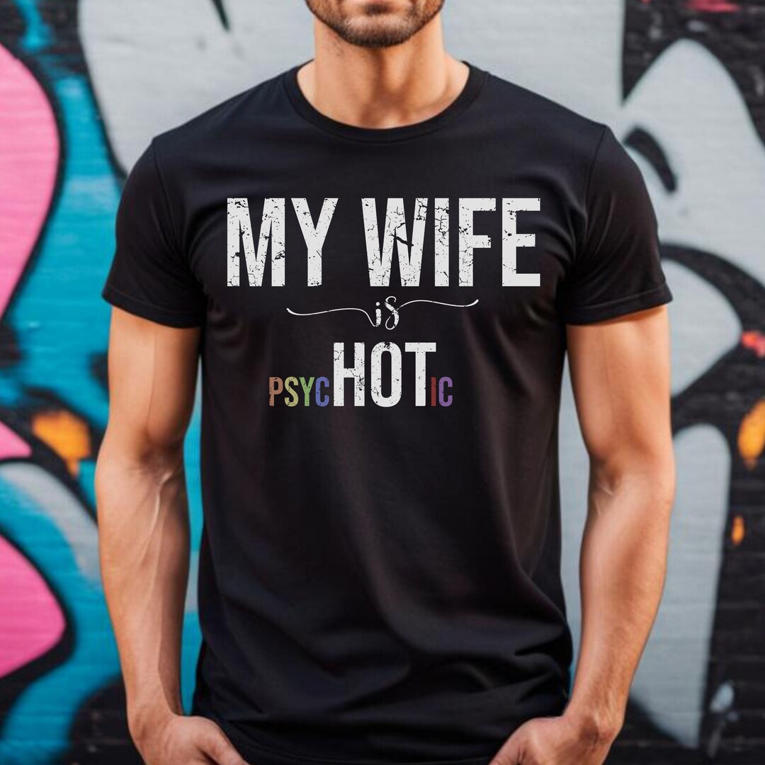 I Love My Psychotic Wife Funny Husband Wife SVG PNG Printable Files – S