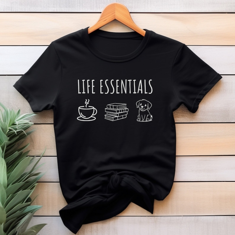 Life Essentials Coffee Dog Books Shirt, Reading Lovers Gifts, Funny Reading Tee, Coffee and Dog Lover Shirt, Books and Dog Lover Shirt, Dogs