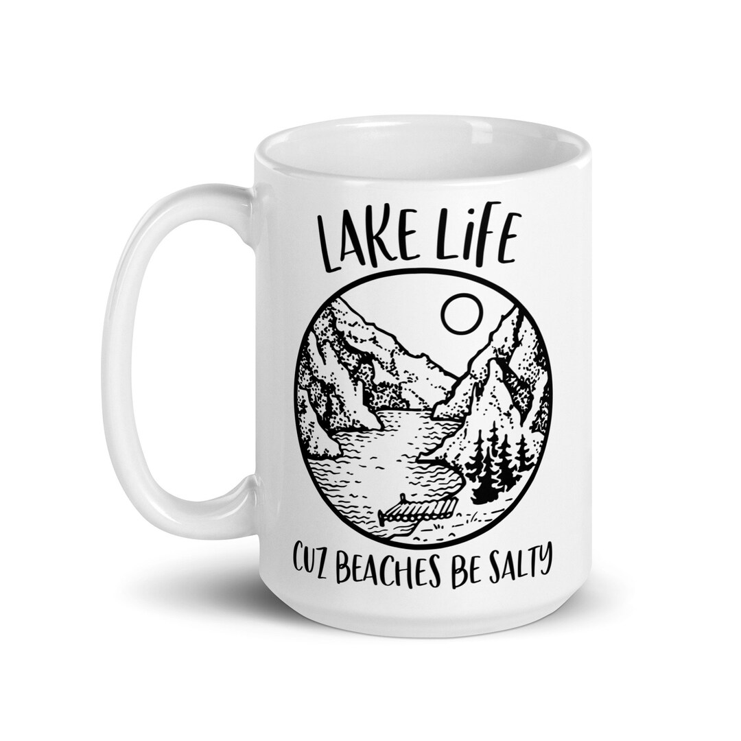 Lake Life Mug Lake House Gift Lake Coffee Mug Custom Lake Etsy