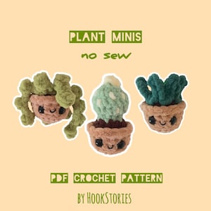 May include: Three crocheted plant minis in small brown pots with smiling faces. The text reads: PLANT MINIS no sew PDF CROCHET PATTERN BY HOOKSTORIES. The plants include a trailing green vine, a light green cactus, and a dark green succulent.