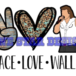Peace Love Wallen PNG Sublimazione Download digitale SOLO Morgan Wallen DTF Country Music
