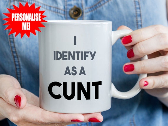 I Identify as a Cunt - Mug - Etsy