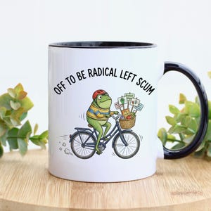 Off to Be Radical Left Scum Frog, Funny Political Protest Art, Progressive Activist Humor, Socialist Cycling Gift, Witty Bicycle