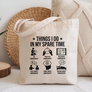 Funny Embroidery Lover Gift, Things I Do In My Spare Time Tote Bag, Embroidery Enthusiast Grocery Bag, Crafting Sewing Bag