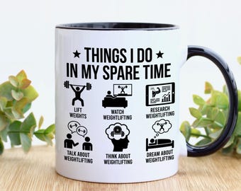 Funny Weightlifting Mug, Things I Do In My Spare Time Gym Mug, Weightlifter Coffee Cup, Gift for Powerlifter, Crossfit Lover, Workout Mug