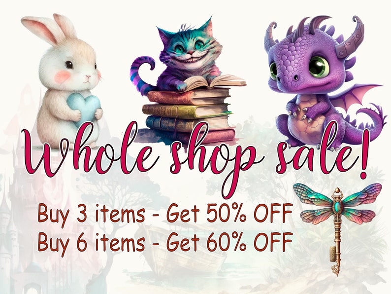May include: A whimsical illustration featuring a white rabbit holding a heart, a purple cat reading a book, and a purple dragon. The text "Whole shop sale! Buy 3 items - Get 50% OFF Buy 6 items - Get 60% OFF" is written in pink.