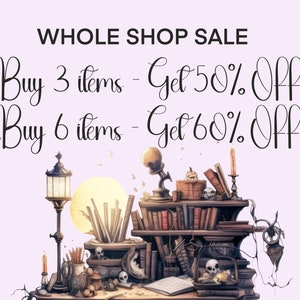 May include: A graphic with a spooky, vintage aesthetic featuring a bookshelf filled with books and skulls. The text reads "WHOLE SHOP SALE Buy 3 items - Get 50% Off Buy 6 items - Get 60% Off".