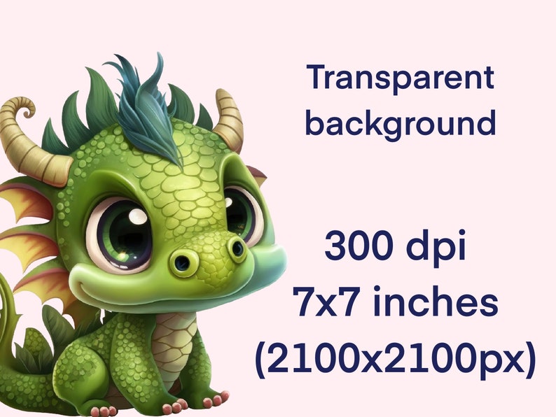 May include: A green cartoon baby dragon with large eyes and a toothy grin. The dragon is sitting on a pink background. The image is 7x7 inches and 300 dpi.