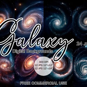 May include: A collection of 24 digital galaxy backgrounds in JPEG format. The images feature swirling galaxies in shades of blue, orange, and purple against a black background. The text "Galaxy Digital Backgrounds" and "300 DPI" are visible in the image. The text "12 JPG 12"x12" and "12 JPG 12"x18" are also visible. The text "24 JPEG" and "FREE COMMERCIAL USE" are visible in the image.