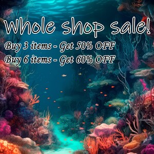 Puede incluir: Una escena submarina con coloridos arrecifes de coral y peces. El texto "Whole shop sale! Buy 3 items - Get 50% OFF Buy 6 items - Get 60% OFF" se muestra en la imagen.