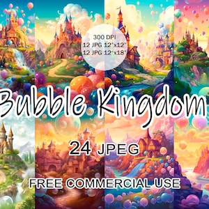 May include: A digital illustration of a whimsical bubble kingdom with castles, waterfalls, and colorful bubbles floating in the sky. The text "Bubble Kingdom" and "24 JPEG" are visible in the image. The text "FREE COMMERCIAL USE" is also visible in the image.