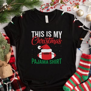 This Is My Christmas Pajama Shirt - Gift For Football Lover T-Shirt This Is My Christmas Pajama Shirt - Gift For Football Lover T-Shirt