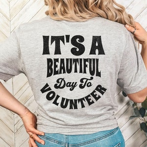 Trendy Volunteer Shirt, Volunteering Group T Shirt, Its A Beautiful Day Shirt, Volunteer Gift, PTO Shirt, Volunteer Crew Shirt, Teacher Tee