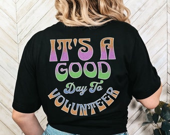 Custom PTO Volunteer Shirt, Volunteering Group T Shirt, Its A Good Day Shirt, Volunteer Team Gift, School Volunteer Crew Tshirt, Teacher Tee