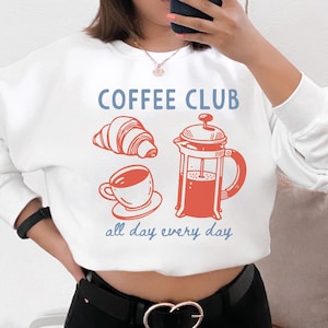 Coffee Sweatshirt, Breakfast Diner Sweatshirt, Croissant Sweatshirt, Retro Coffee Crewneck Sweater, Vintage Coffee Aesthetic Sweatshirt Gift