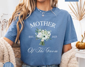 Comfort Colors® Mother of the Bride Groom Shirt, Bridal Party Getting Ready Shirt, Gift From Daughter Son, Wedding Shirt, Bride Mom Shirt