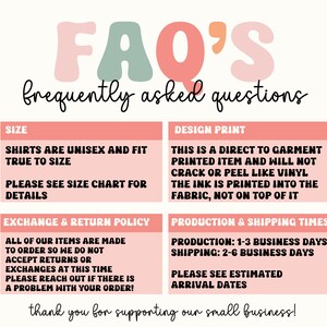 May include: A pink and green graphic with the text "FAQ'S frequently asked questions" in black. The graphic is divided into four sections with information about size, design print, exchange and return policy, and production and shipping times.
