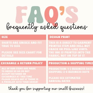 May include: Pink and green graphic with the text "FAQ'S" and "frequently asked questions".  Four pink boxes with white text contain information about size, design print, exchange and return policy, and production and shipping times.