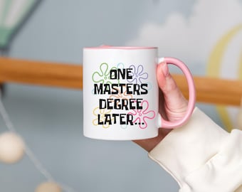 Masters Degree Mug Gift, Masters Graduate Mug, Masters Degree Graduation Gift, Masters Degree Coffee Mug, Funny Graduation Gift Accent Mug