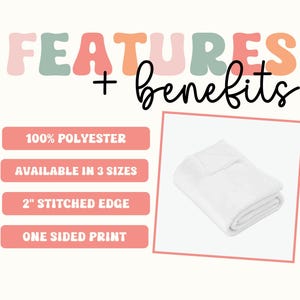 May include: White fleece blanket with a 2-inch stitched edge. Features include 100% polyester, available in 3 sizes, and one-sided print.