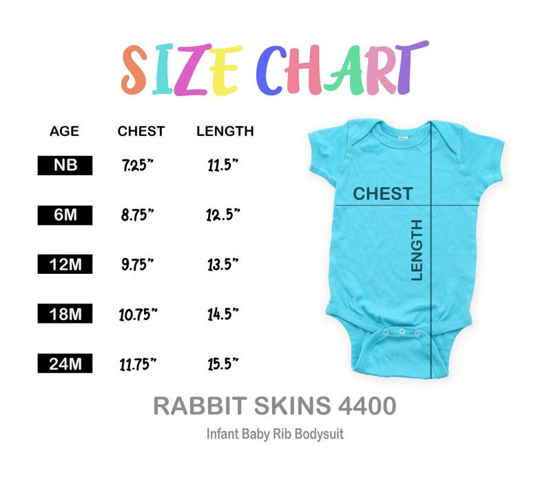 May include: Size chart for infant baby rib bodysuits, showing chest and length measurements in inches for sizes NB, 6M, 12M, 18M, and 24M. The chart is labeled "Rabbit Skins 4400 Infant Baby Rib Bodysuit".