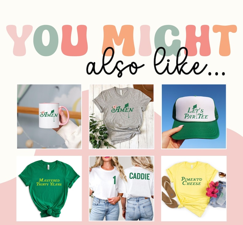 May include: A collage of six images featuring golf-themed apparel and accessories. The images include a white mug with a green golf flag design and the word "AMEN", a grey t-shirt with the same design, a green and white trucker hat with the text "LET'S PAR TEE", a green t-shirt with the text "MASTERED THIRTY YEARS", two white t-shirts with the numbers "1" and the word "CADDIE", and a yellow t-shirt with the text "PIMENTO CHEESE".
