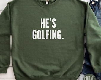 Golf Sweatshirt, Funny Golf Sweatshirt Women, Golf Crewneck Sweater, Golf Wife Gift for Women, Golfing Golfer Gift, Funny Girl Golf Gift
