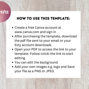 May include: A white background with a pink circle containing the word "Canva" in white text. Below the circle, the text "HOW TO USE THIS TEMPLATE:" is in black.  The text below that is a list of instructions on how to use a Canva template. The instructions include creating a free Canva account, downloading a PDF file, accessing a link to a template, editing the background, and adding images.
