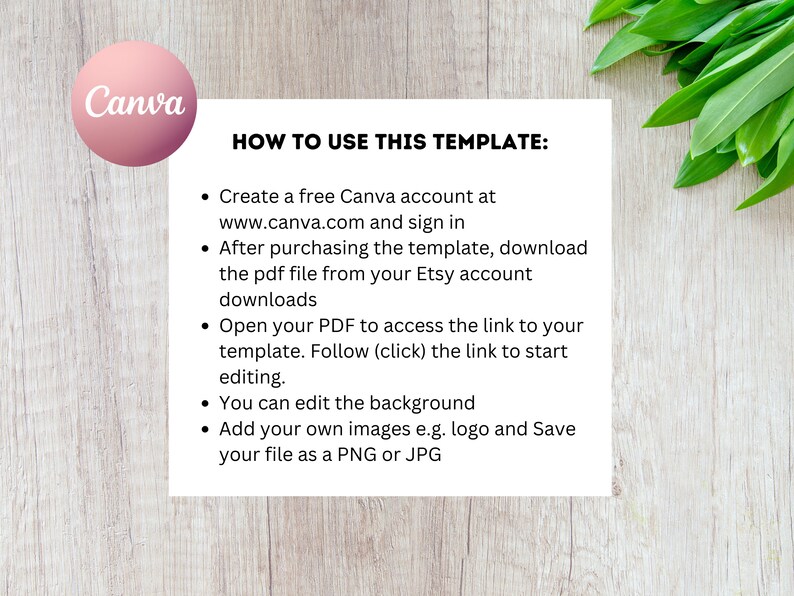 May include: A white background with a pink Canva logo and black text explaining how to use a template. The text includes instructions to create a free Canva account, download a PDF file, and edit the background and images.