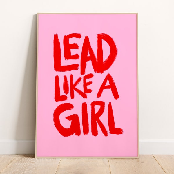 Lead Like a Girl, Girl Power Instant Print, Feminism Print, Leadership, Boss, Art Print, Printable, Wall Art, Home Print, Sports, Office