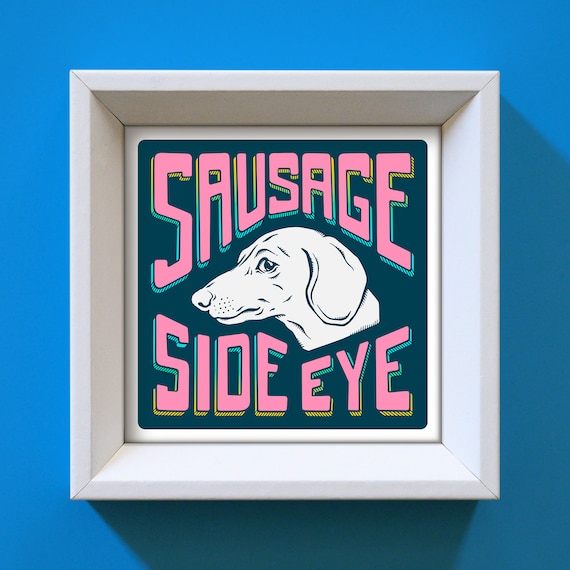 Sausage dog art print, dachshund print, dachshund gift, funny sausage dog gift for her, funny dog art, dog mum gift, unique dog art print