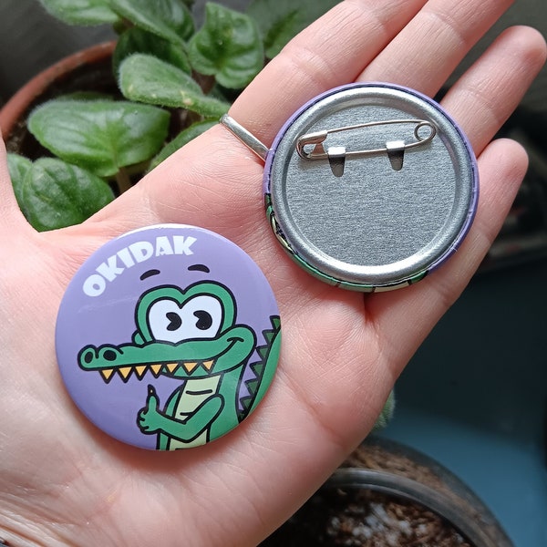 Badge Pins broche rond - Crocodile Okidak