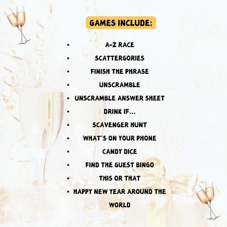May include: A festive party game list with the text "GAMES INCLUDE:" in a yellow box. The list includes games like "A-Z RACE", "SCATTERGORIES", and "HAPPY NEW YEAR AROUND THE WORLD". Champagne glasses are in the background.