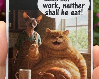 Flexible Fridge Magnet 2.8"x3.5". He who does not work, neither shall he eat.