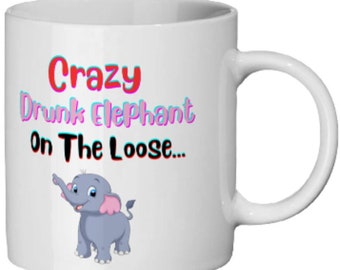 Crazy Elephant Lady -Elephant Gifts-Drunk Elephant Mug-Funny Elephant Gift -Baby Elephant Gift- -Custom elephant Mug Design-Original Artwork