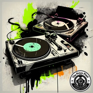 May include: Two black and silver turntables with black vinyl records on top. The turntables are on a white background with green and orange paint splatters. The text "The Prism Pixel" is in a circle with a starburst design.