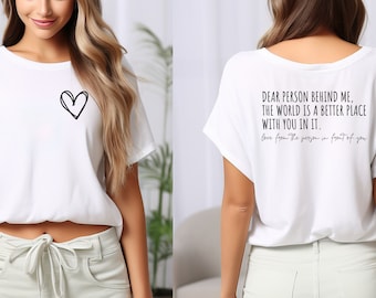 Dear Person Behind Me shirt, cute shirt, Person Behind Me Hoodie, Aesthetic Being Child T-Shirt, Trendy Inspirational T-shirt,front and back