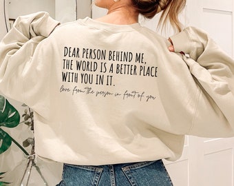 Dear Person Behind Me Sweatshirt, Mental Health Awareness Pullover Back Print, Positive Saying Gift for Women, Kindness Comfort Colors