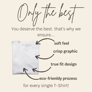 May include: White t-shirt with a graphic design that says "Only the best" and lists the features of the shirt: soft feel, crisp graphic, true fit design, and eco-friendly process.