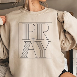 Pray Sweatshirt with Cross Design - Christian Oversized Hoodie for Church, Faith Apparel, Inspirational Gifts & Religious Fashion