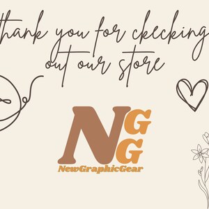May include: Thank you for checking out our store, New Graphic Gear. The logo features a brown "N" and orange "GG" in a stylized font.