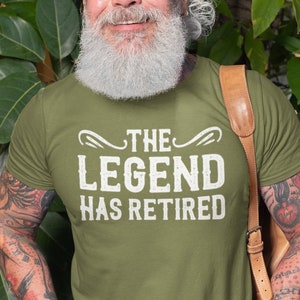 T-shirt La légende a pris sa retraite : t-shirt drôle de cadeau de retraite