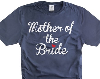 Mother Of The Bride Shirt: Wedding Party Tee For Mom