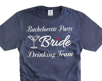 Bride Drinking Team T-Shirt: Bachelorette Party Shirts