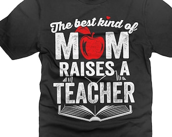 El mejor tipo de mamá levanta una camisa de maestro Día de la madre Camisa de mamá Camisas de mamá maestra Regalos de mamá de maestro Regalo para mamá maestra