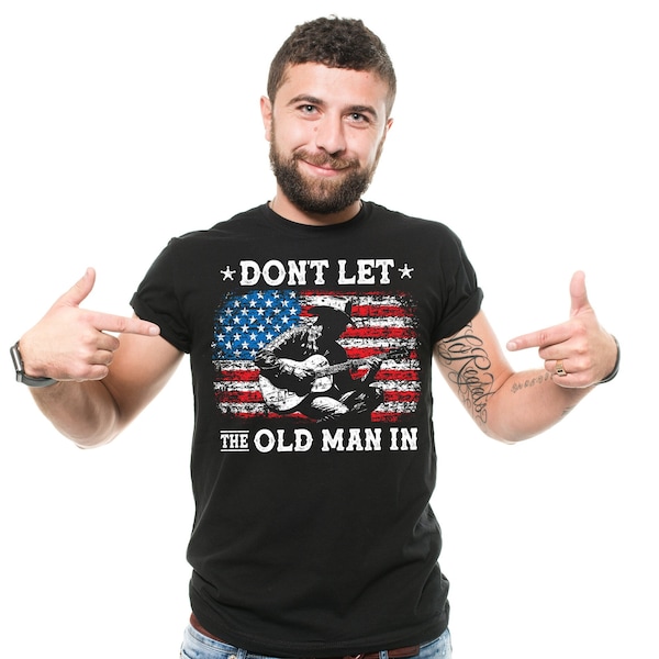 Mens Don't let the old man in shirt T-shirt Guitarist guitar shirts usa patriotic t-shirt trendy shirts country music shirts for him men