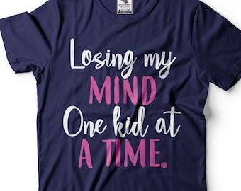 Losing My Mind One Kid At A Time Tee - Funny Mom Life Shirt