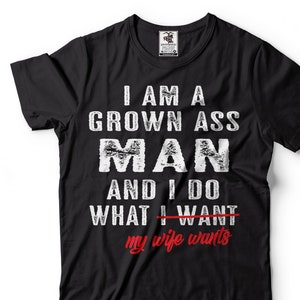 Mens Husband T-shirt Funny Husband Tee I Do What My Wife Wants T Shirt Funny Anniversary Gift Tee Husband Wife Shirts Gift For Men
