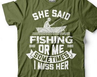 Grappig vis-T-shirt: humoristisch cadeau 'She Said Fishing Or Me'