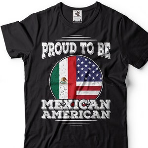 Mexican American Shirt Mexico National Flag Shirt Mexico Patriotic Shirt American Mexican T Shirt Mexican Gift Ideas Shirt For Mexican